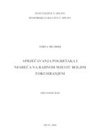 Sprječavanje pogrešaka i nesreća na radnom mjestu boljim fokusiranjem