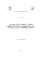 SHIP COLLISION PROBABILITY MODEL BASED ON MONTE CARLO SIMULATIONS AND 
ARTIFICIAL NEURAL NETWORK (Bi-LSTM)