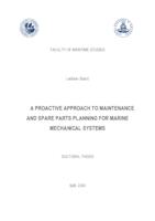 A PROACTIVE APPROACH TO MAINTENANCE AND SPARE PARTS PLANNING FOR MARINE MECHANICAL SYSTEMS